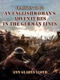 An Englishwoman's Adventures in the German Lines