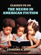 The Negro in American Fiction