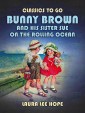 Bunny Brown and His Sister Sue on the Rolling Ocean