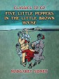 Five Little Peppers in the little Brown House