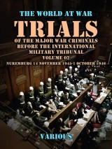 Trial of the Major War Criminals Before the International Military Tribunal, Volume 02, Nuremburg 14 November 1945-1 October 1946