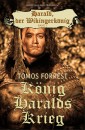 Harald, der Wikingerkönig, Band 1: König Haralds Krieg