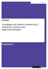 Grundlagen Des Diabetes Mellitus Typ 2. Definition, Ursachen Und ...