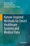Nature-Inspired Methods for Smart Healthcare Systems and Medical Data