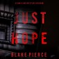 Just Hope (A Cami Lark FBI Suspense Thriller-Book 8)