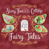 Story Time at the Cottage: Fairy Tales