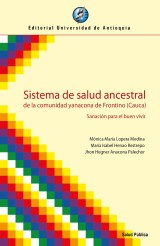 Sistema de salud ancestral de la comunidad yanacona de Frontino (Cauca)
