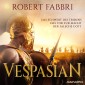 Vespasian (Das Schwert des Tribuns, Das Tor zur Macht, Der falsche Gott)