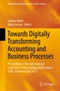 Towards Digitally Transforming Accounting and Business Processes