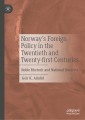 Norway's Foreign Policy in the Twentieth and Twenty-first Centuries