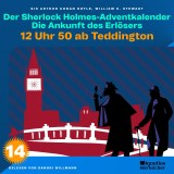 12 Uhr 50 ab Teddington (Der Sherlock Holmes-Adventkalender: Die Ankunft des Erlösers, Folge 14)