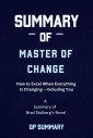 Summary of Master of Change by Brad Stulberg