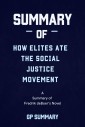 Summary of How Elites Ate the Social Justice Movement by Fredrik deBoer