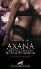 Axana, die stolze Sklavin aus dem Edelbordell | Erotischer SM-Roman