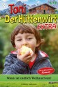 Toni der Hüttenwirt Extra 118 - Heimatroman