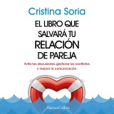 El libro que salvará tu relación de pareja. Evita las discusiones, gestiona los conflictos y mejora la comunicación.