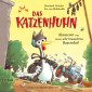 Bernhard Hoëcker, Eva von Mühlenfels: Das Katzenhuhn 2 - Abenteuer von einem sehr besonderen Bauernhof