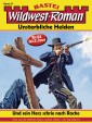 Wildwest-Roman - Unsterbliche Helden 27