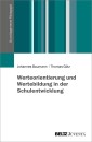 Werteorientierung und Wertebildung in der Schulentwicklung