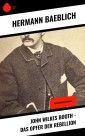 John Wilkes Booth - Das Opfer der Rebellion