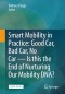 Smart Mobility in Practice: Good Car, Bad Car, No Car - Is this the End of Nurturing Our Mobility DNA?