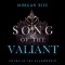 Song of the Valiant (Sword of the Dead-Book Two)