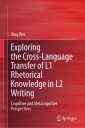 Exploring the Cross-Language Transfer of L1 Rhetorical Knowledge in L2 Writing