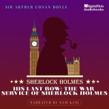 His Last Bow: The War Service of Sherlock Holmes