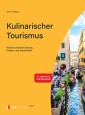 Tourism NOW: Kulinarischer Tourismus
