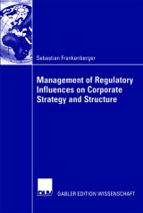 Management of Regulatory Influences on Corporate Strategy and Structure