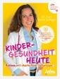 Kindergesundheit heute  -  Schluss mit überholtem Halbwissen