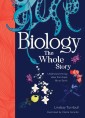 Biology: The Whole Story