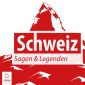 Schweiz Sagen und Legenden