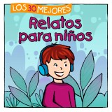 Los 30 Mejores Relatos para Niños