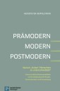 Prämodern - Modern - Postmodern