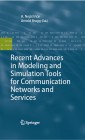 Recent Advances in Modeling and Simulation Tools for Communication Networks and Services
