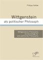 Wittgenstein als politischer Philosoph