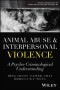 Animal Abuse and Interpersonal Violence