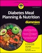 Diabetes Meal Planning & Nutrition For Dummies