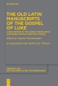 The Old Latin Manuscripts of the Gospel of Luke