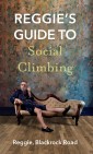 Reggie's Guide to Social Climbing
