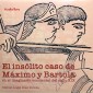 El insólito caso de Máximo y Bartola en el imaginario occidental del siglo XIX