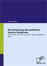 Die Entwicklung des politischen Systems Nordkoreas