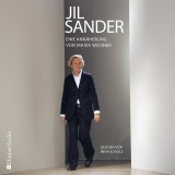 Jil Sander - Eine Annäherung (ungekürzt)