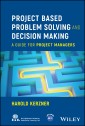 Project Based Problem Solving and Decision Making