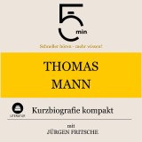 Thomas Mann: Kurzbiografie kompakt
