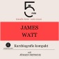 James Watt: Kurzbiografie kompakt
