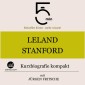Leland Stanford: Kurzbiografie kompakt