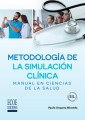 Metodología de la simulación clínica - 1ra edición