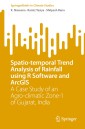 Spatio-temporal Trend Analysis of Rainfall using R Software and ArcGIS